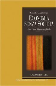 Ebook Economia senza società di Claudio Tognonato edito da Liguori Editore