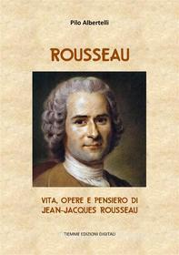 Ebook Rousseau di Pilo Albertelli edito da Tiemme Edizioni Digitali