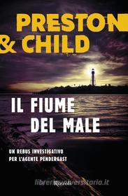 Ebook Il fiume del male di Preston Douglas, Child Lincoln edito da Rizzoli