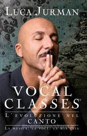 Ebook Vocal classes di Luca Jurman edito da De Agostini