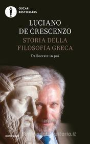 Ebook Storia della filosofia greca - Da Socrate in poi di De Crescenzo Luciano edito da Mondadori