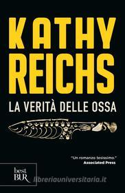 Ebook La verità delle ossa di Reichs Kathy edito da Rizzoli