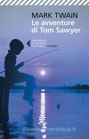 Ebook Le avventure di Tom Sawyer di Mark Twain edito da Feltrinelli Editore