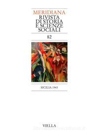 Ebook Meridiana 82: Sicilia 1943 di Autori Vari edito da Viella Libreria Editrice