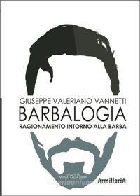 Ebook Barbalogia di Manlio Della Serra, Giuseppe V. Vannetti edito da Armillaria Edizioni