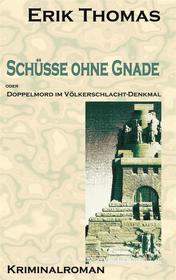 Ebook Schüsse ohne Gnade di Erik Thomas edito da Books on Demand