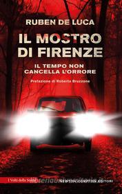 Ebook Il mostro di Firenze di Ruben De Luca edito da Newton Compton Editori