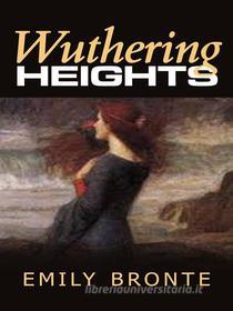 Ebook Wuthering Heights di Emily Bronte edito da Emily Bronte