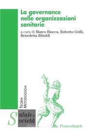 Ebook La governance nelle organizzazioni sanitarie di AA. VV. edito da Franco Angeli Edizioni