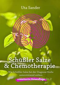 Ebook Schüßler Salze und Chemotherapie di Uta Sander edito da Books on Demand