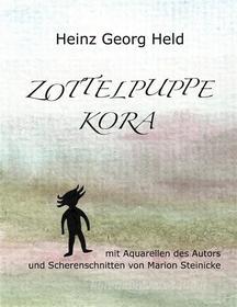 Ebook Zottelpuppe Kora di Heinz Georg Held edito da Books on Demand