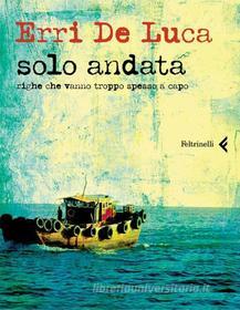 Ebook Solo andata di De Luca Erri edito da Feltrinelli Editore