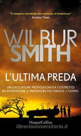 Ebook L ultima preda di Wilbur Smith edito da HaperCollins Italia