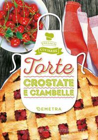 Ebook Torte Crostate e Ciambelle di AA.VV. edito da Demetra