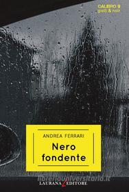 Ebook Nero fondente di Ferrari Andrea edito da Laurana Editore