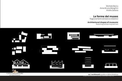 Ebook Le forme del museo - Architectural shapes of museums di Anna Bruna Menghini, Michele Beccu, Ariella Zattera edito da Gangemi Editore