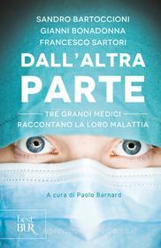 Ebook Dall'altra parte di Sandro Bartoccioni, Gianni Bonadonna, Francesco Sartori edito da BUR