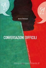 Ebook Conversazioni difficili di Anne Dickson edito da Ultra