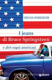 Ebook I jeans di Bruce Springsteen di Pareschi Silvia edito da Giunti