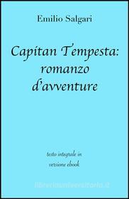 Ebook Capitan Tempesta: romanzo d'avventure di grandi Classici, Emilio Salgari edito da grandi Classici