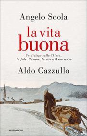 Ebook La vita buona di Scola Angelo edito da Mondadori