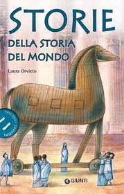 Ebook Storie della storia del mondo di Orvieto Laura edito da Giunti Junior