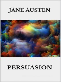 Ebook Persuasion di Jane Austen edito da Youcanprint