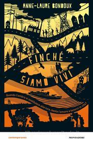 Ebook Finché siamo vivi di Bondoux Anne-laure edito da Mondadori