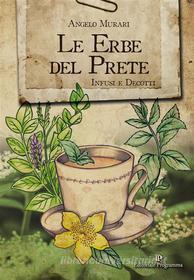 Ebook Le Erbe del Prete di Angelo Murari edito da Editoriale Programma