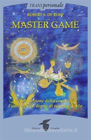 Ebook Mastergame di Robert S. De Ropp edito da Edizioni Crisalide