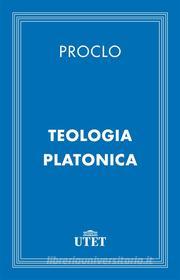 Ebook Teologia Platonica di Proclo edito da UTET