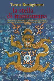 Ebook La stella di tramontana di Teresa Buongiorno edito da Salani Editore