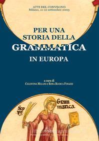 Ebook Per una storia della grammatica in Europa di Rosa Bianca Finazzi, Celestina Milani edito da EDUCatt Università Cattolica