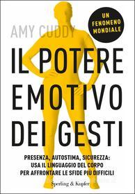 Ebook Il potere emotivo dei gesti di Cuddy Amy edito da Sperling & Kupfer