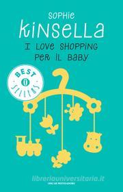Ebook I love shopping per il baby di Kinsella Sophie edito da Mondadori