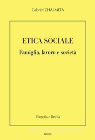 Ebook Etica sociale di Gabriel Chalmeta edito da EDUSC
