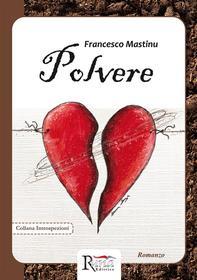 Ebook Polvere di Francesco Mastinu edito da Runa Editrice