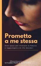 Ebook Prometto a me stessa di Vitiana Paola Montana edito da LEMNISCATA