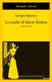 Libro Ebook Lo scialle di Marie Dudon di Georges Simenon di Adelphi