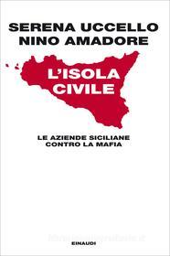 Ebook L'isola civile di Amadore Nino, Uccello Serena edito da Einaudi