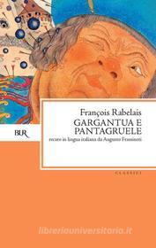 Ebook Gargantua e Pantagruele di Rabelais François edito da BUR