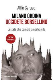 Ebook Milano ordina: uccidete Borsellino di Alfio Caruso edito da VandA edizioni