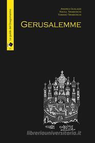 Ebook Gerusalemme di A. Gualazzi - R. Tiraboschi - T. Tiraboschi edito da Oltre Edizioni