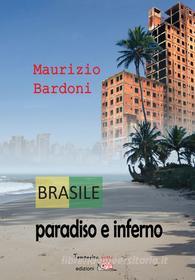 Ebook Brasile: paradiso e inferno di Maurizio Bardoni edito da Temperino rosso edizioni