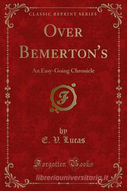 Ebook Over Bemerton's di E. V. Lucas edito da Forgotten Books