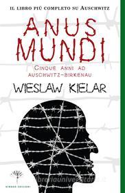 Ebook Anus Mundi: cinque anni ad Auschwitz-Birkenau di Wieslasw Kielar edito da Gingko Edizioni