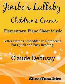 Ebook Jimbo's Lullaby Elementary Piano Sheet Music di Silvertonalities edito da SilverTonalities