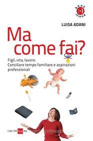 Ebook Ma come fai? di Luisa Adani edito da IlSole24Ore Publishing and Digital