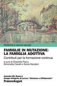 Ebook Famiglie in mutazione: la famiglia adottiva. Contributi per la formazione continua di AA. VV. edito da Franco Angeli Edizioni