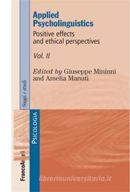 Ebook Applied Psycholinguistics. Positive effects and ethical perspectives. Volume II di AA. VV. edito da Franco Angeli Edizioni